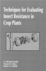 Image for Techniques for Evaluating Insect Resistance in Crop Plants