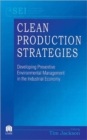 Image for Clean Production Strategies Developing Preventive Environmental Management in the Industrial Economy