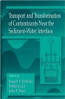 Image for Transport and Transformation of Contaminants Near the Sediment-Water Interface