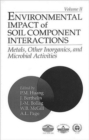 Image for Environmental impact of soil component interactions  : metals, other inorganics, and microbial activities