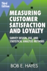 Image for Measuring customer satisfaction and loyalty: survey design, use, and statistical analysis methods