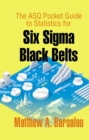 Image for ASQ Pocket Guide to Statistics for Six Sigma Black Belts