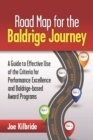 Image for Road map for the Baldrige journey: a guide to effective use of the criteria for performance excellence and Baldrige-based award programs
