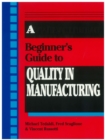 Image for A Beginners Guide to Quality in Manufacturing.