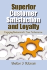 Image for Superior customer satisfaction and loyalty: engaging customers to drive performance