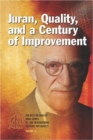 Image for Juran, quality, and a century of improvement