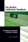 Image for The Quality Calibration Handbook : Developing and Managing a Calibration Program