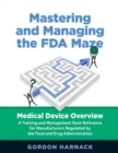 Image for Mastering and Managing the FDA Maze : Medical Device Overview