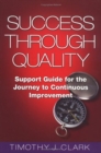 Image for Success through quality: support guide for the journey to continuous improvement