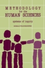Image for Methodology for the Human Sciences : Systems of Inquiry