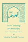 Image for Islamic Theology and Philosophy : Studies in Honor of George F. Hourani