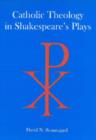 Image for Catholic Theology in Shakespeare&#39;s Plays