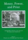 Image for Money, Power, and Print : Interdisciplinary Studies of the Financial Revolution in the British Isles