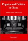 Image for Poppies and Politics in China : Sichuan Province, 1840s to 1940s