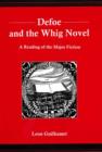 Image for Defoe and the Whig Novel : A Reading of the Major Fiction