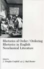 Image for Rhetorics Of Order : Ordering Rhetorics in English Neoclassical Literature