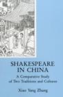 Image for Shakespeare In China : A Comparative Study of Two Traditions and Cultures