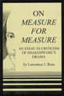 Image for On Measure For Measure : An Essay in Cristicsm of Sheakespeare&#39;s Drama