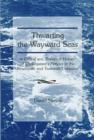 Image for Thwarting the Wayward Seas : Critical and Theatrical History of Shakespeare&#39;s Pericles in the Nineteenth and Twentieth Centuries