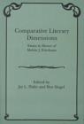 Image for Comparative Literary Dimensions : Essays in Honor of Melvin J.Friedman