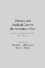 Image for Disease and Medical Care in the Mountain West