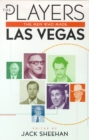Image for The Players : Men Who Made Las Vegas