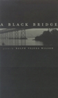 Image for A Black Bridge : Poems