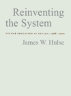 Image for Reinventing the system  : higher education in Nevada, 1968-2000
