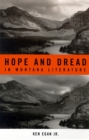 Image for Hope and dread in Montana literature