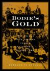 Image for Bodie&#39;s gold  : tall tales and true history from a California mining town