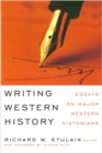 Image for Writing Western History : Essays on Major Western Historians