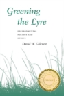 Image for Greening the lyre: environmental poetics and ethics