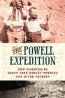 Image for The  Powell Expedition: new discoveries about John Wesley Powell&#39;s 1869 river journey