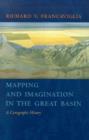 Image for Mapping and Imagination in the Great Basin