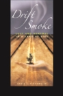 Image for Drift Smoke : Loss and Renewal in a Land of Fire