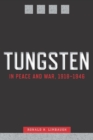 Image for Tungsten in Peace and War, 1918-1946