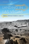 Image for Landing in Las Vegas: commercial aviation and the making of a tourist city