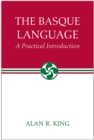 Image for The Basque Language : A Practical Introduction