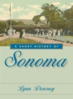 Image for A Short History of Sonoma