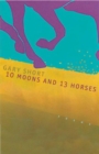 Image for 10 moons and 13 horses: poems