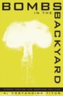 Image for Bombs in the backyard: atomic testing and American politics