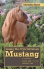 Image for Saving the Pryor Mountain Mustang: A Legacy of Local and Federal Cooperation.