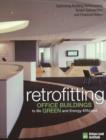Image for Retrofitting office buildings to be green and energy efficient  : optimizing building performance, tenant satisfaction and financial return