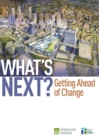 Image for What&#39;s Next? : Getting Ahead of Change