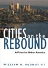 Image for Cities on the rebound: a vision for urban America