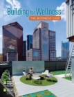 Image for Building for Wellness : The Business Case
