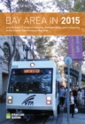 Image for Bay area in 2015  : a ULI survey of views on housing, transportation, and community in the Greater San Francisco Bay area