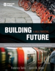 Image for Building a Multimodal Future : Connecting Real Estate Development and Transportation Demand Management to Ease Gridlock