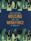 Image for Developing Housing for the Workforce
