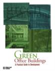Image for Green Office Buildings : A Practical Guide to Development